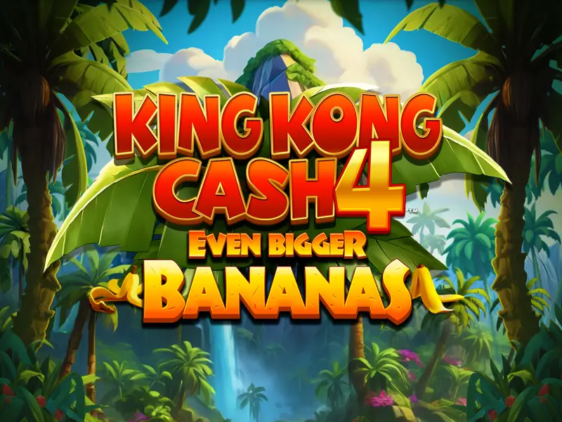 5ee bet King Kong Cash Even Bigger Bananas 4